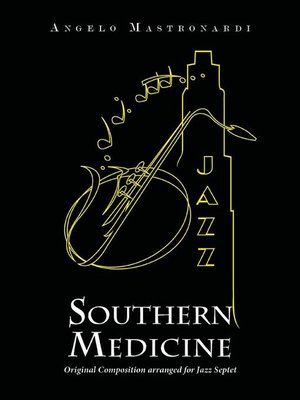 cover image of Southern Medicine--Original Composition arranged for Jazz Septet